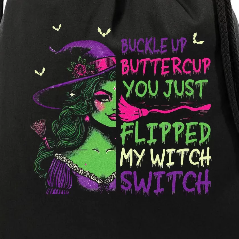 Funny Buckleup Buttercup You Just Flipped My Witch Switch Drawstring Bag