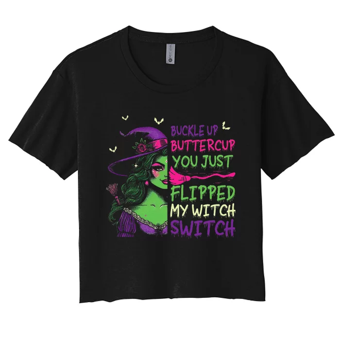 Funny Buckleup Buttercup You Just Flipped My Witch Switch Women's Crop Top Tee