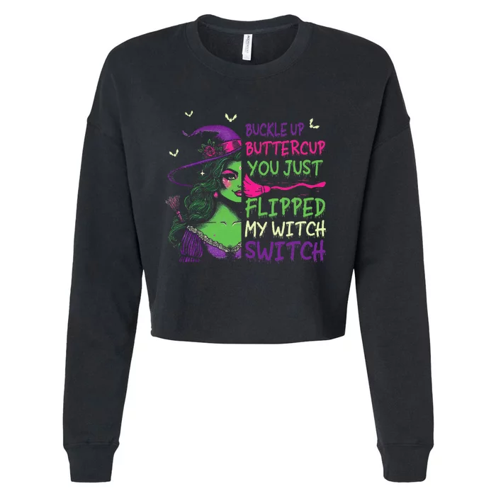 Funny Buckleup Buttercup You Just Flipped My Witch Switch Cropped Pullover Crew