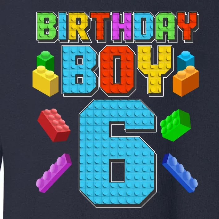 Funny Birthday Boy 6th Birthday Lego Master Builder Toddler Sweatshirt