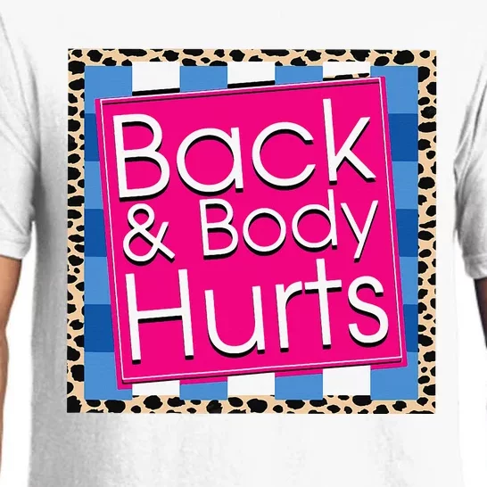 Funny Back Body Hurts Quote Workout Gym Pajama Set