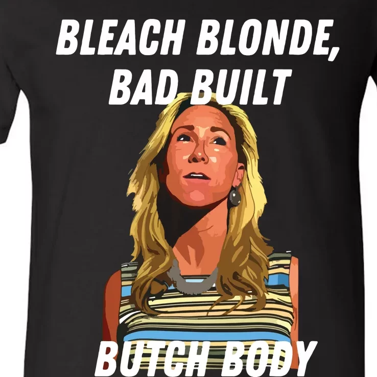 Funny Bleach Blonde Bad Built Butch Body V-Neck T-Shirt