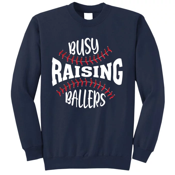 Funny Baseball - Busy Raising Ballers Tall Sweatshirt