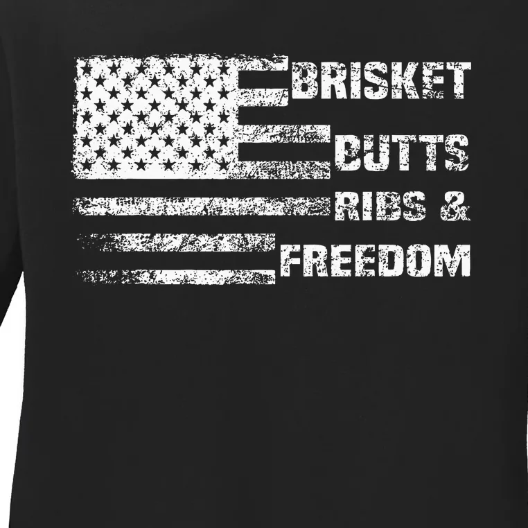 Funny Bbq Brisket Butts Ribs And Freedom Ladies Long Sleeve Shirt