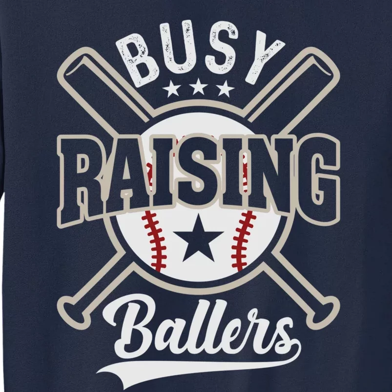 Funny Baseball - Busy Raising Ballers Tall Sweatshirt