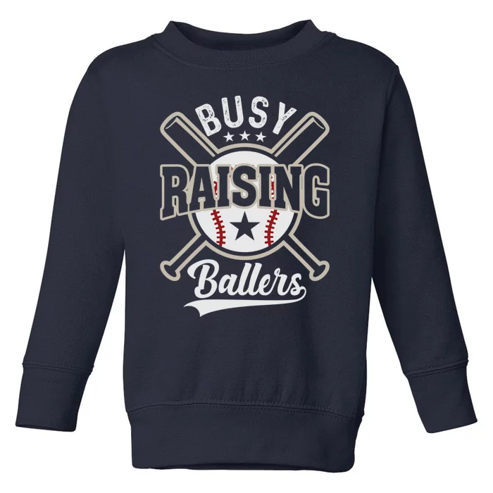 Funny Baseball - Busy Raising Ballers Toddler Sweatshirt