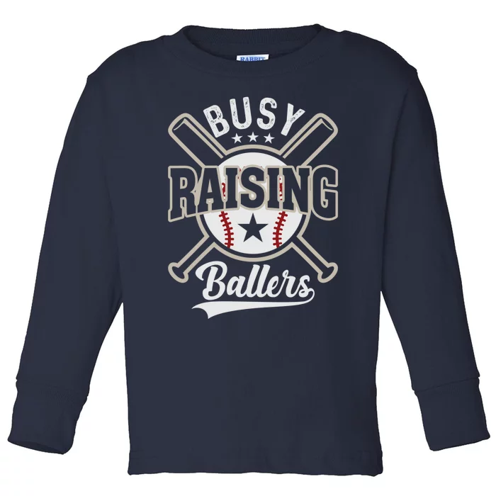 Funny Baseball - Busy Raising Ballers Toddler Long Sleeve Shirt