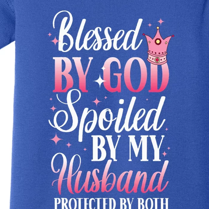 Funny Blessed By God Spoiled By My Husband Protected By Both Baby Bodysuit