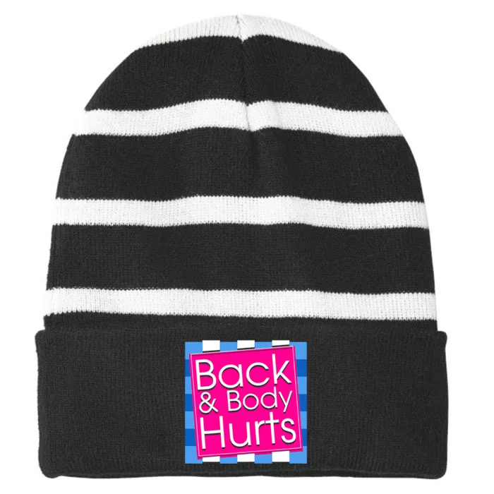 Funny Back Body Hurts Tee Quote Exercise Workout Gym Top Striped Beanie with Solid Band