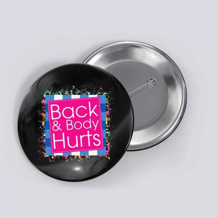 Funny Back Body Hurts Button