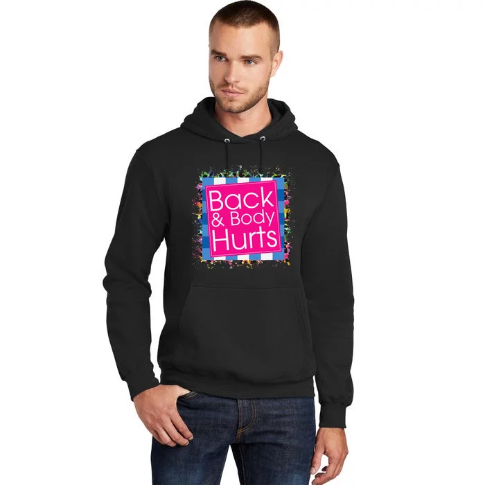 Funny Back Body Hurts Tall Hoodie