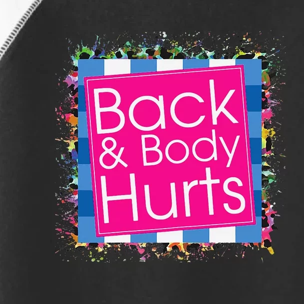 Funny Back Body Hurts Toddler Fine Jersey T-Shirt