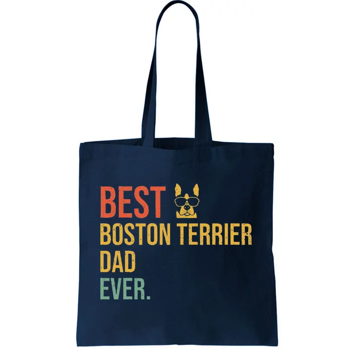 Fun Best Boston Terrier Dad Ever Daddy Dog Lover Fathers Day Tote Bag