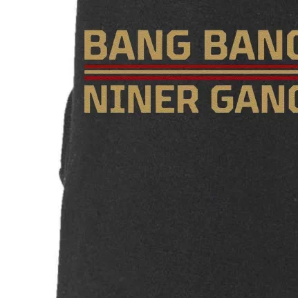 Funny Bang Bang Niner Gang Football San Francisco Sports Doggie 3-End Fleece Hoodie