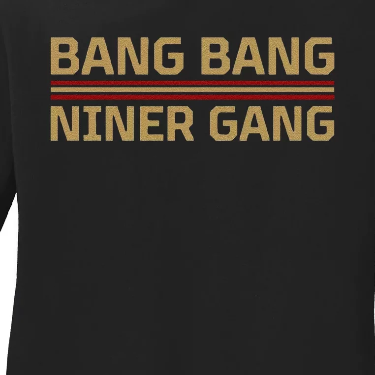 Funny Bang Bang Niner Gang Football San Francisco Sports Ladies Long Sleeve Shirt