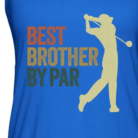 Funny Best Brother By Par Golf Dad FatherS Day Great Gift Ladies Essential Flowy Tank