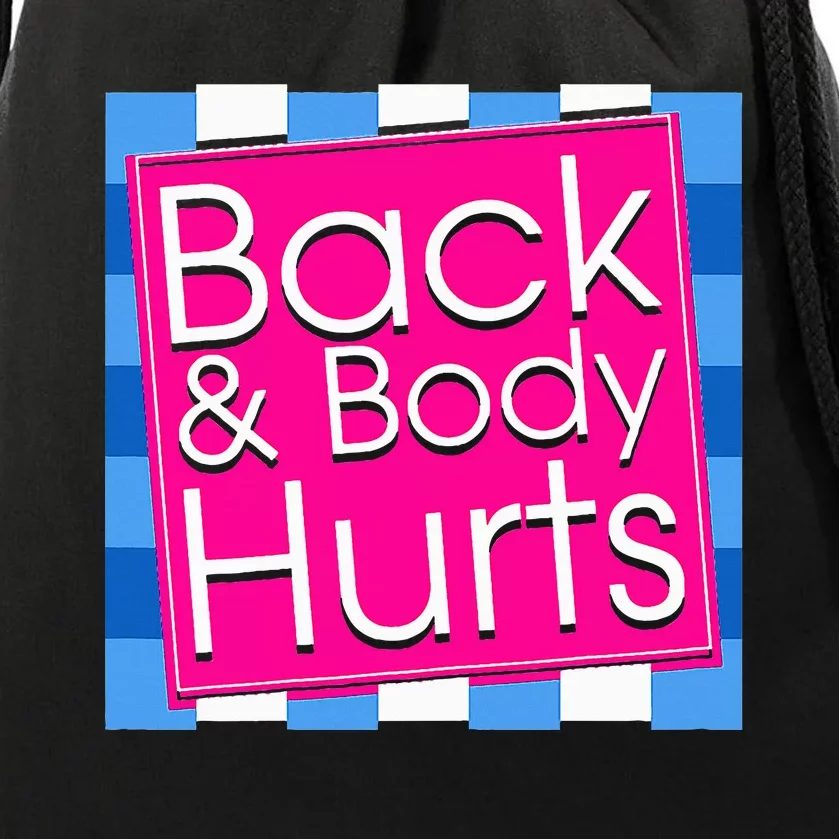 Funny Back Body Hurts Quote Exercise Workout Gym Drawstring Bag