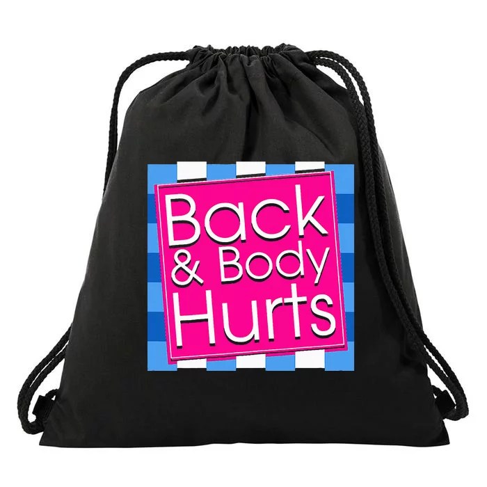 Funny Back Body Hurts Quote Exercise Workout Gym Drawstring Bag