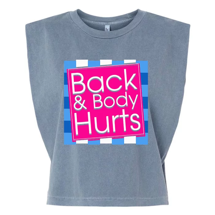 Funny Back Body Hurts Quote Exercise Workout Gym Garment-Dyed Women's Muscle Tee