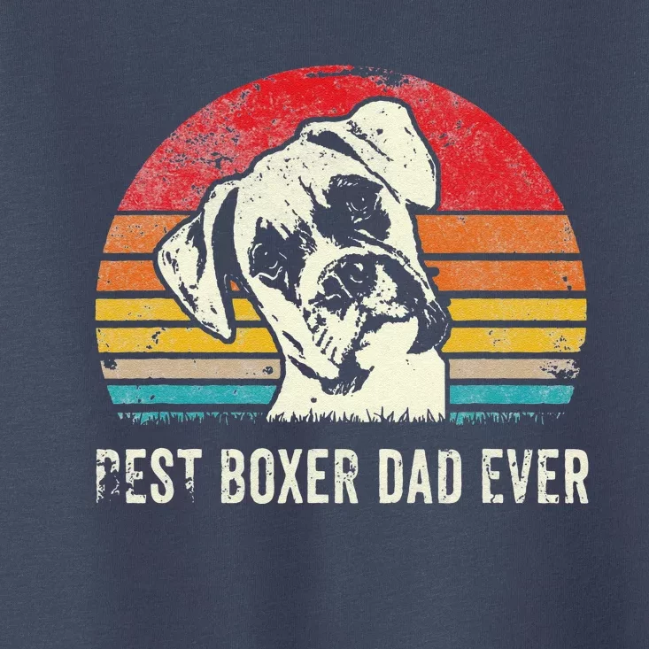 Funny Best Boxer Dad Ever Funny Boxer Dog Dad Fathers Day Gift Toddler T-Shirt