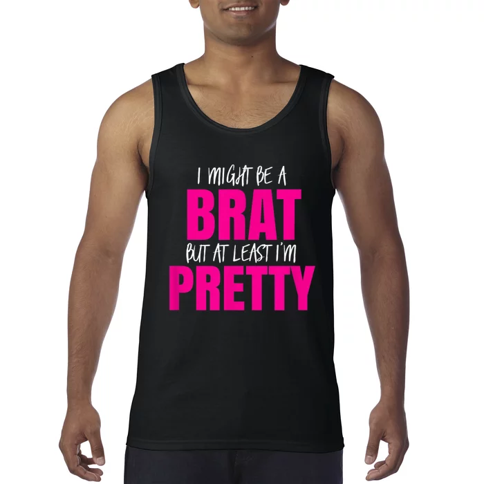 Funny Brat But Pretty Tank Top