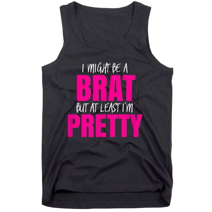 Funny Brat But Pretty Tank Top