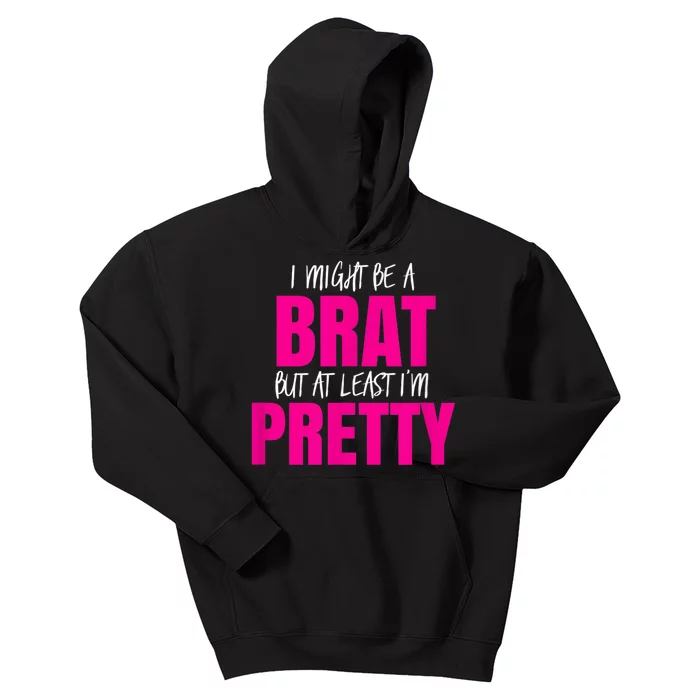 Funny Brat But Pretty Kids Hoodie