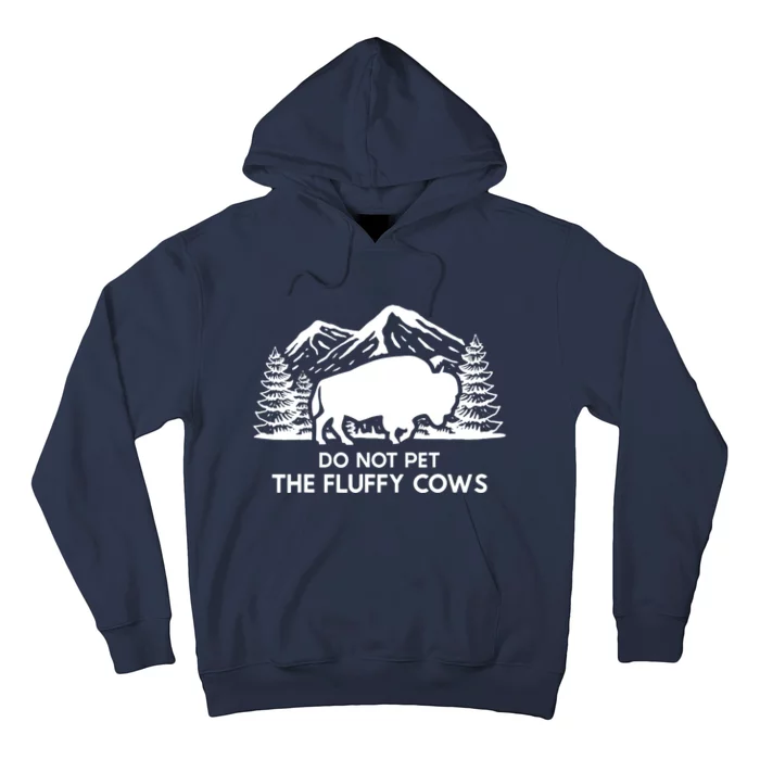 Funny Buffalo Bison Do Not Pet The Fluffy Cow Hoodie