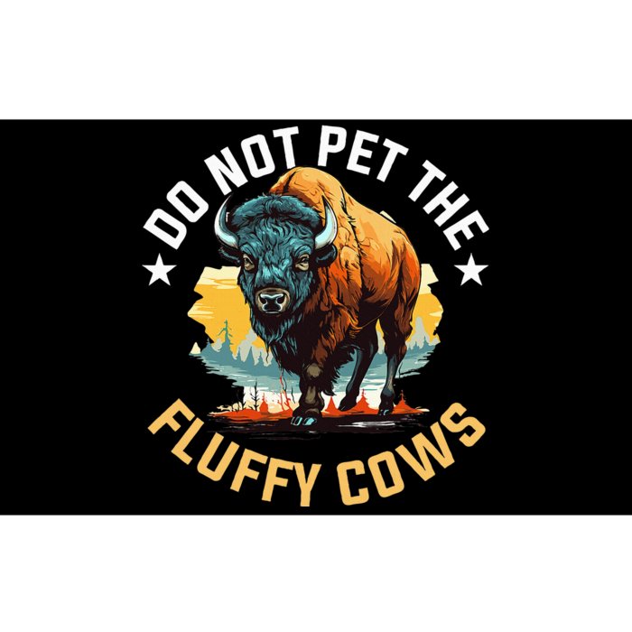 Funny Buffalo Bison Do Not Pet The Fluffy Cows Bumper Sticker