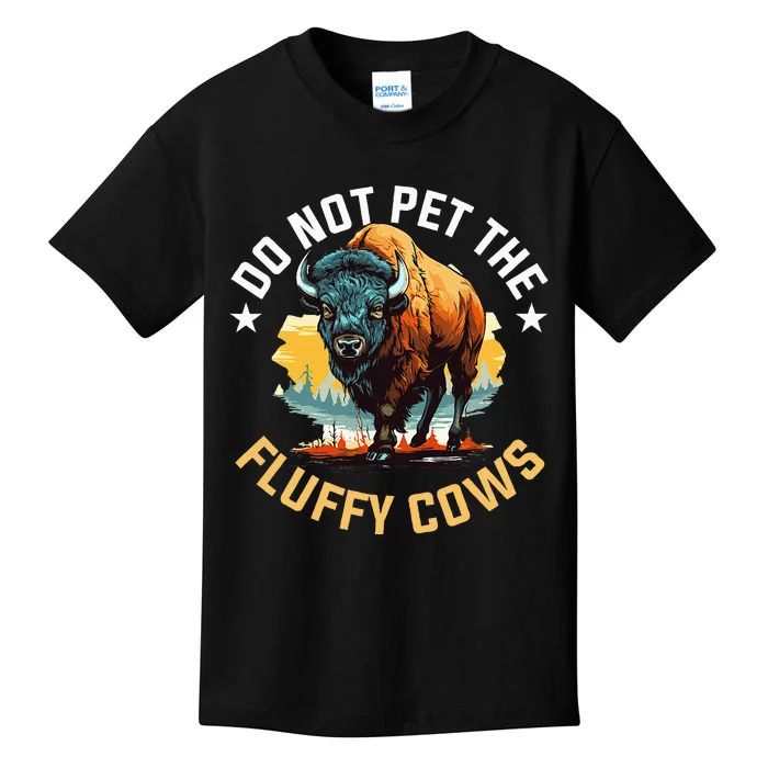 Funny Buffalo Bison Do Not Pet The Fluffy Cows Kids T-Shirt