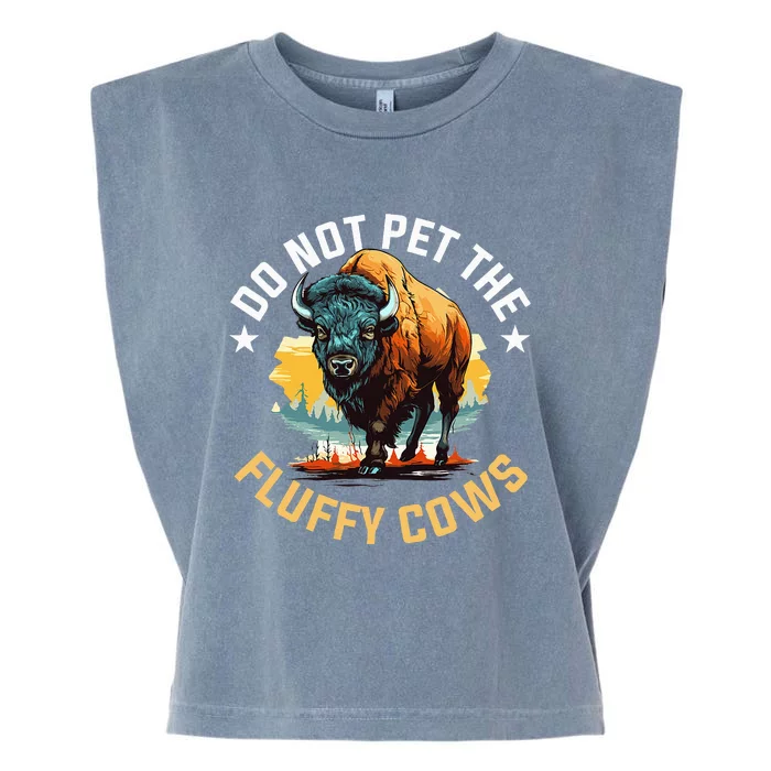 Funny Buffalo Bison Do Not Pet The Fluffy Cows Garment-Dyed Women's Muscle Tee