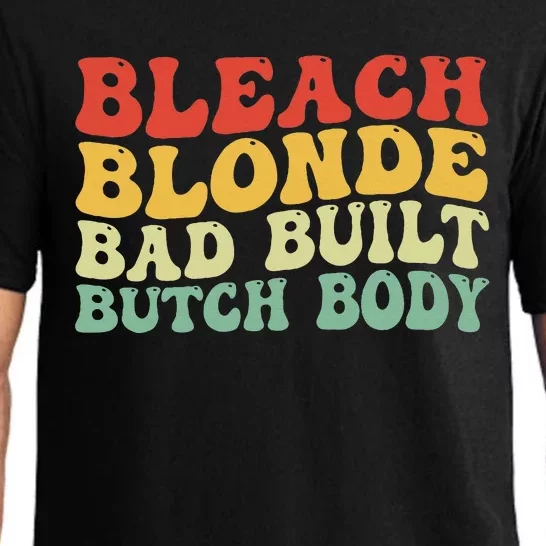 Funny Bleach Blonde Bad Built Butch Body Pajama Set