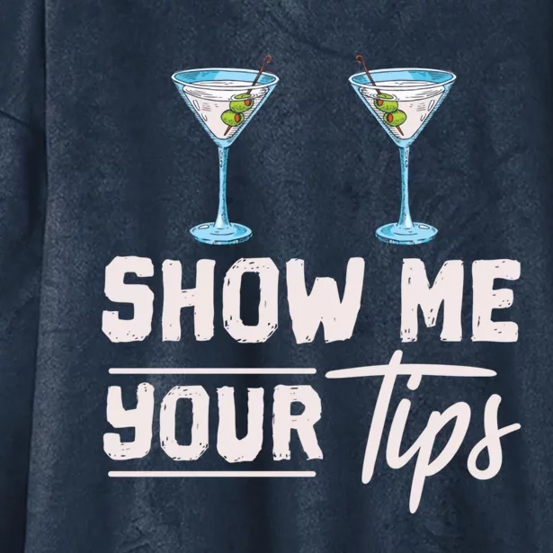 Funny Bartending Barkeeper Show Me Your Tips Waitress Great Gift Hooded Wearable Blanket