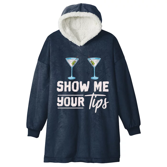 Funny Bartending Barkeeper Show Me Your Tips Waitress Great Gift Hooded Wearable Blanket