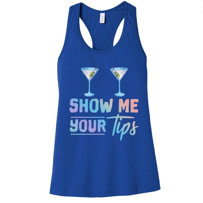 Funny Bartending Barkeeper Show Me Your Tips Waitress Gift Women's Racerback Tank