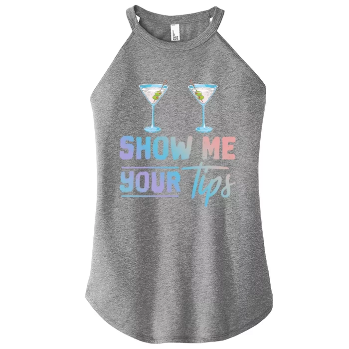 Funny Bartending Barkeeper Show Me Your Tips Waitress Gift Women’s Perfect Tri Rocker Tank