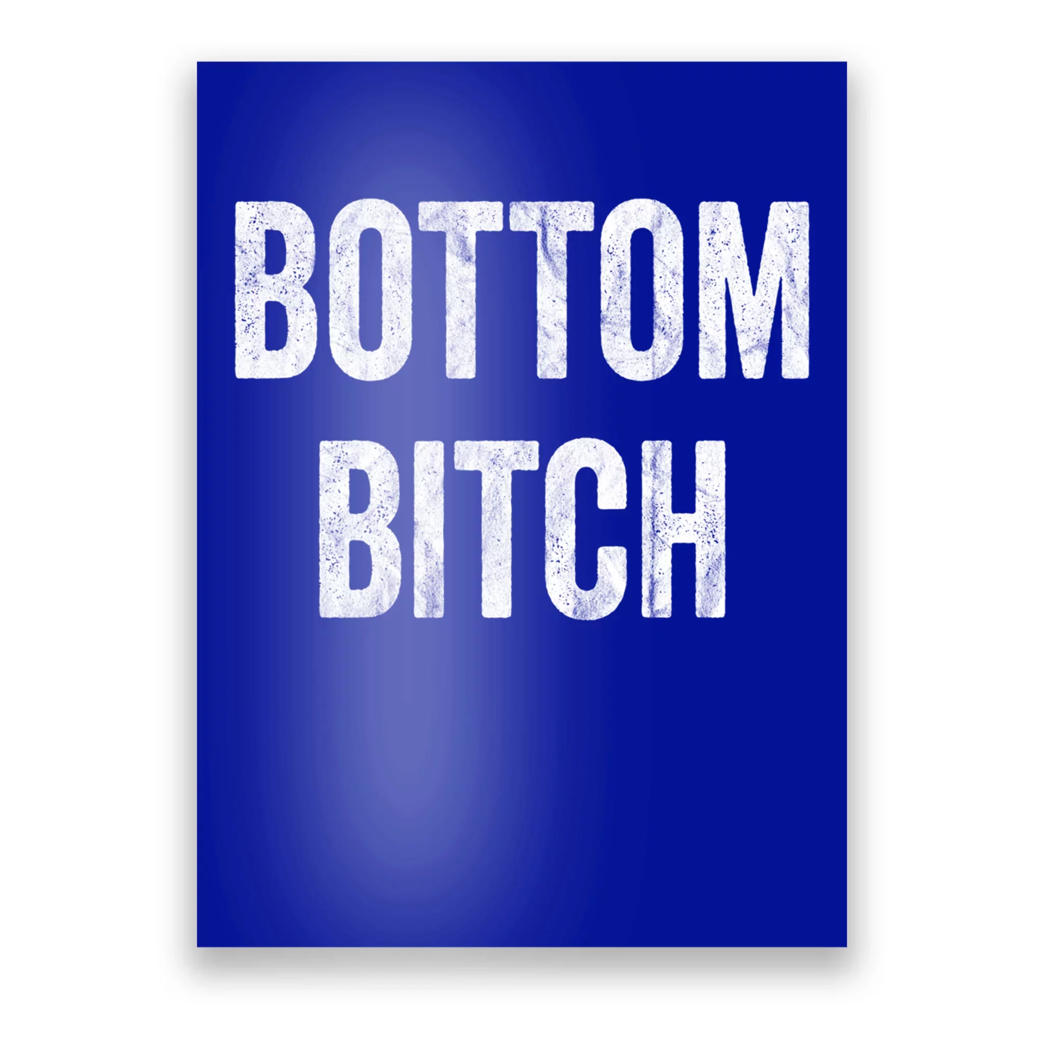 Funny Bottom Bitch Bdsm Kinky Cuckold Sex Gay Sub Lover Meaningful Gift Poster TeeShirtPalace pic