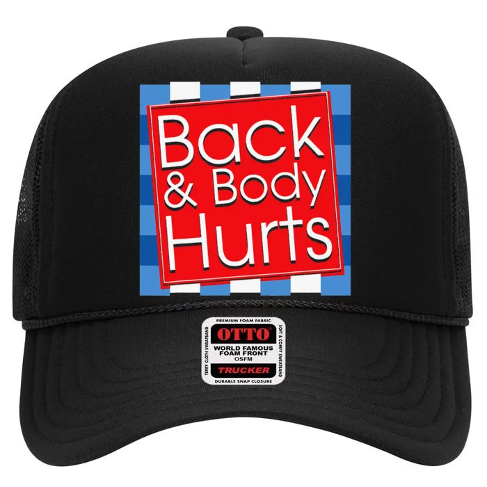 Funny Back Body Hurts Quote Workout Gym Top High Crown Mesh Trucker Hat