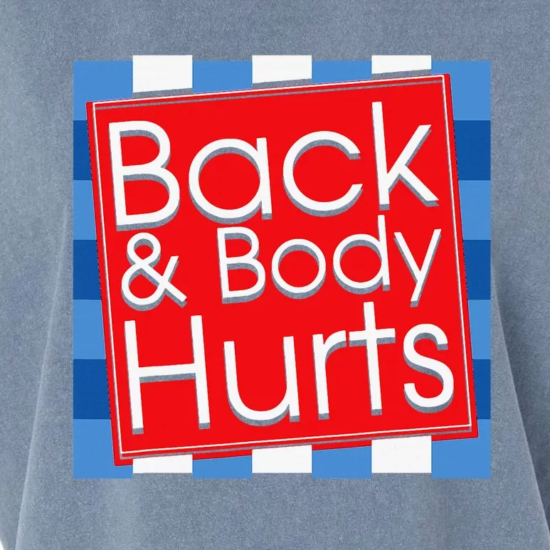 Funny Back Body Hurts Quote Workout Gym Top Garment-Dyed Women's Muscle Tee