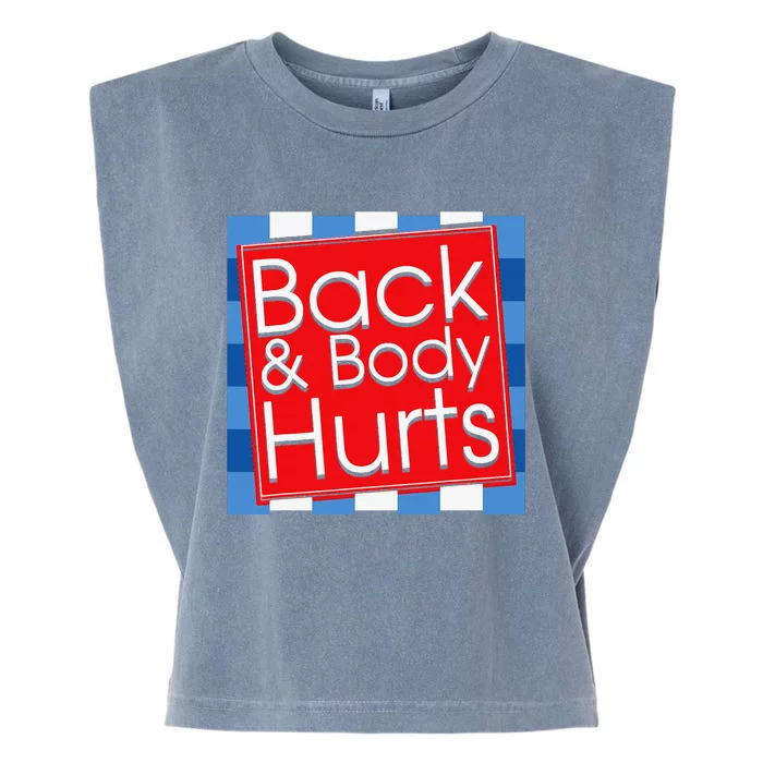 Funny Back Body Hurts Quote Workout Gym Top Garment-Dyed Women's Muscle Tee