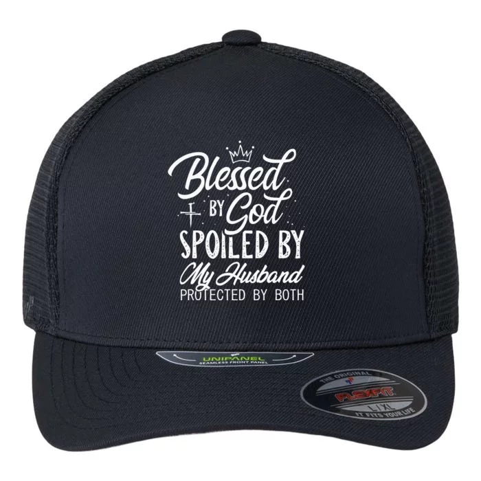 Funny Blessed By God Spoiled By My Husband Protected By Both Flexfit Unipanel Trucker Cap