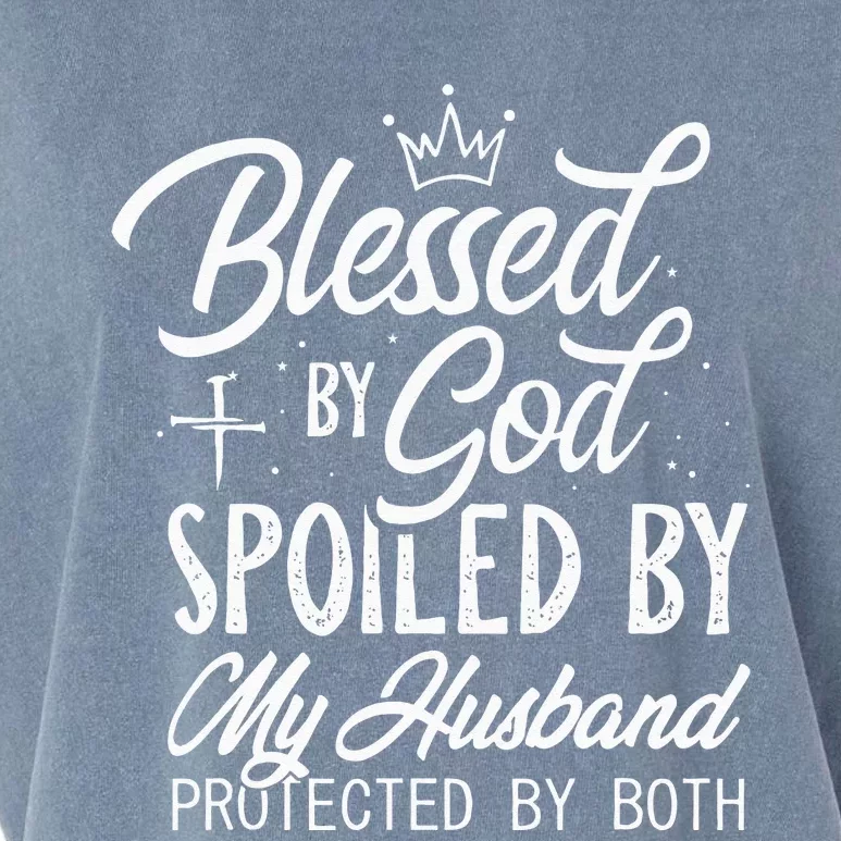 Funny Blessed By God Spoiled By My Husband Protected By Both Garment-Dyed Women's Muscle Tee