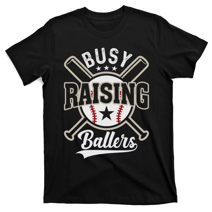 Funny Baseball - Busy Raising Ballers T-Shirt