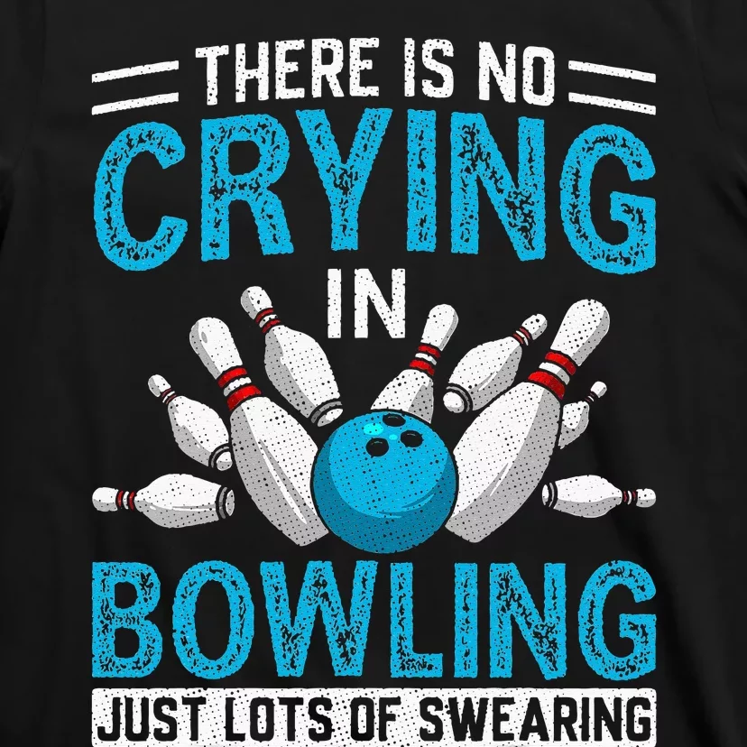 Funny Bowling Bowlers And Bowling Fan T-Shirt