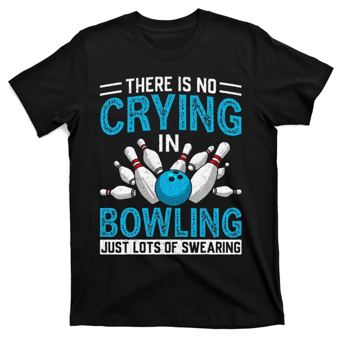 Funny Bowling Bowlers And Bowling Fan T-Shirt