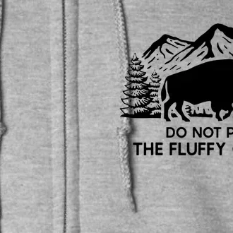 Funny Buffalo Bison Do Not Pet The Fluffy Cow Full Zip Hoodie