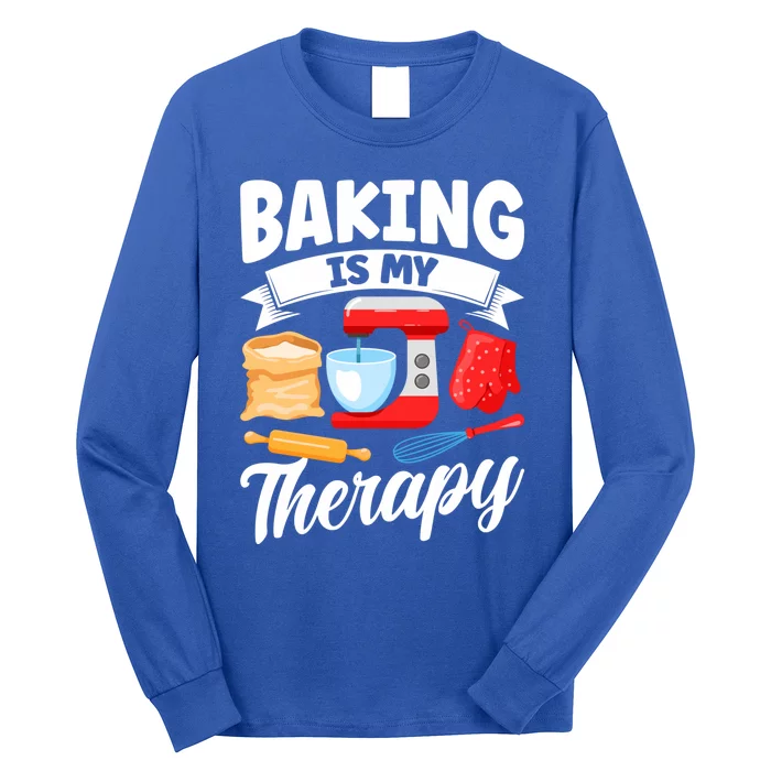 Funny Bakers Baking Is My Therapy Cake Bakers Cupcake Bakers Gift Long Sleeve Shirt