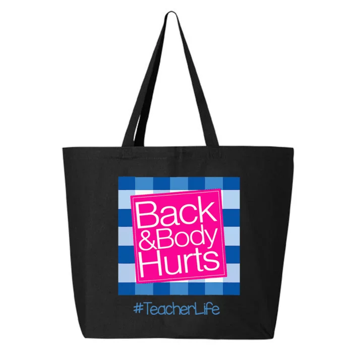 Funny Back Body Hurts Tee Quote Teacher Life Funny 25L Jumbo Tote