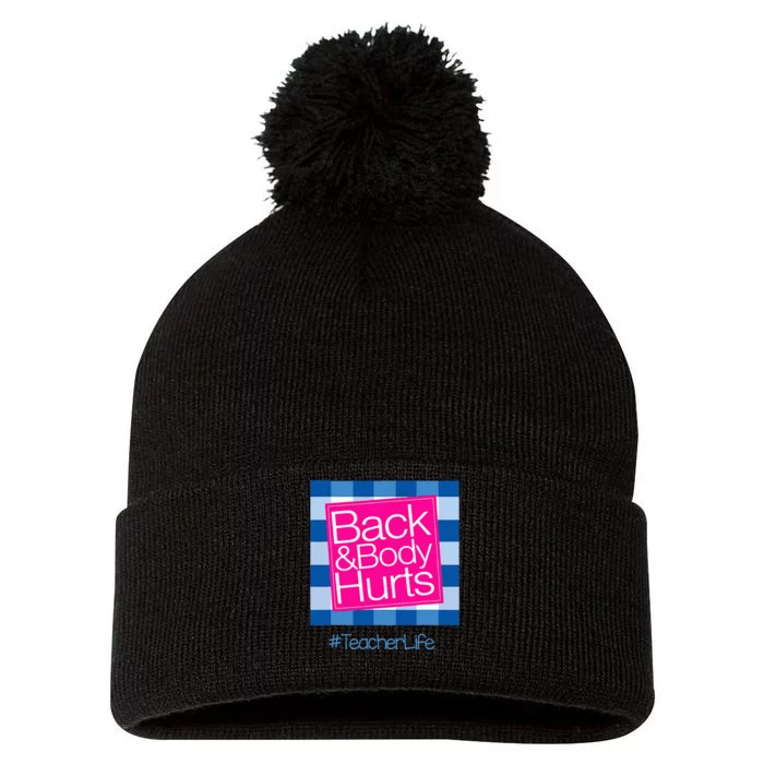 Funny Back Body Hurts Tee Quote Teacher Life Funny Pom Pom 12in Knit Beanie