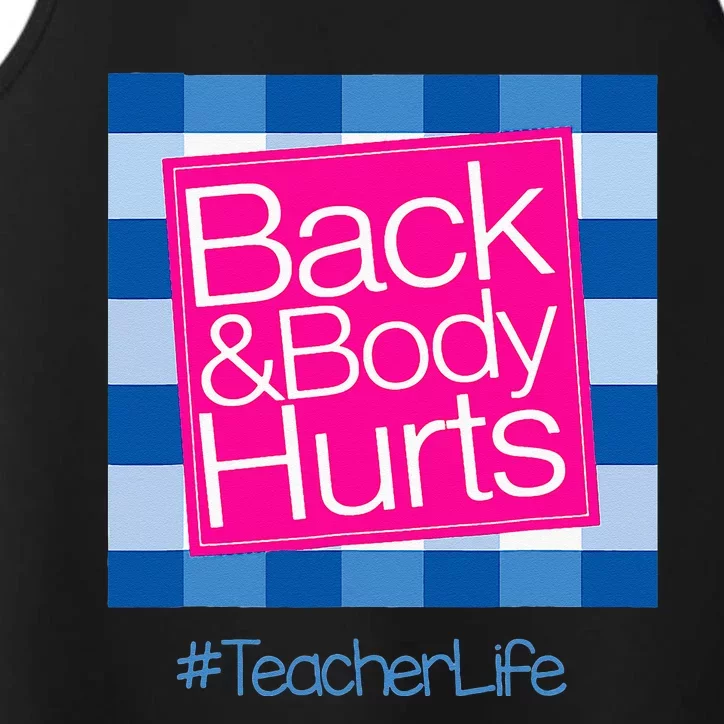 Funny Back Body Hurts Tee Quote Teacher Life Funny Performance Tank